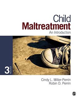 ACCESS [EPUB KINDLE PDF EBOOK] Child Maltreatment: An Introduction by  Cindy L. Miller-Perrin &  Rob