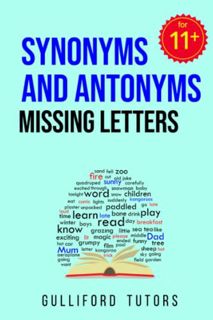 View [KINDLE PDF EBOOK EPUB] Synonyms and Antonyms Missing Letters: Practice for CEM style 11+ tests