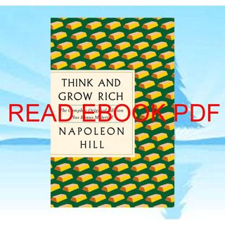 EBOOK [READ] PDF Think and Grow Rich: The Complete Original Edition Plus Bonus Material: (A GPS Gu