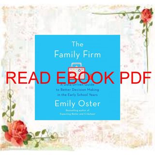 (Kindle) Book The Family Firm: A Data-Driven Guide to Better Decision Making in the Early School Y
