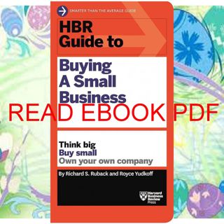 (Download) Kindle HBR Guide to Buying a Small Business: Think Big  Buy Small  Own Your Own Company