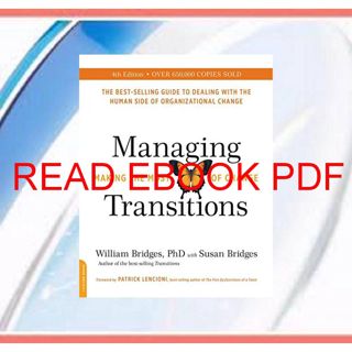(Book) Read Managing Transitions (25th anniversary edition): Making the Most of Change (Download)