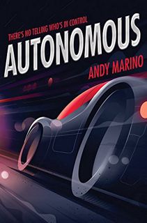 Read EBOOK EPUB KINDLE PDF Autonomous by  Andy Marino ✏️