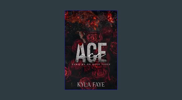 EBOOK [PDF] Ace: (Down We Go Book 3)     Kindle Edition