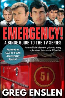 Read EBOOK EPUB KINDLE PDF Emergency!: A Binge Guide to the TV Series by  Greg Enslen 📨