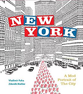 [View] [EBOOK EPUB KINDLE PDF] New York: A Mod Portrait of the City by  Zdenek Mahler &  Vladimir Fu