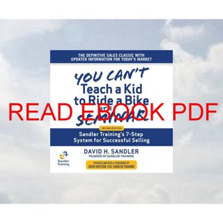 (Book) Kindle You Can't Teach a Kid to Ride a Bike at a Seminar: Sandler Training's 7-Step System