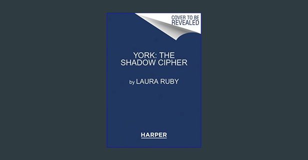 [Ebook] 📚 York: The Shadow Cipher (York, 1)     Paperback – May 1, 2018 [PDF]