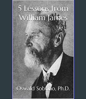 [EBOOK] [PDF] 5 Lessons from William James (5 Lessons from Great Thinkers Book 10)     Kindle Editi