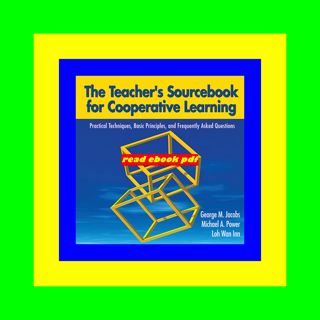 [Get] [EBOOK EPUB KINDLE PDF] The Teacher's Sourcebook for Cooperative Learning Practical Technique