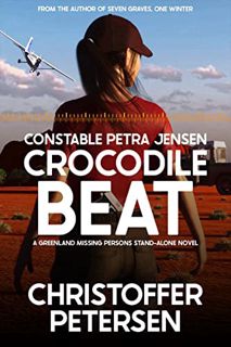 [READ] PDF EBOOK EPUB KINDLE Crocodile Beat: A Greenland Missing Persons Stand-Alone Novel (Greenlan