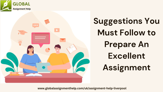 Suggestions You Must Follow to Prepare An Excellent Assignment