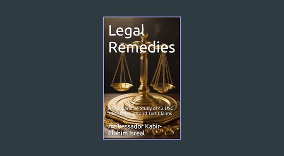 EBOOK [PDF] Legal Remedies: A Comparative Study of 42 USC 1983 Lawsuits and Tort Claims     Kindle