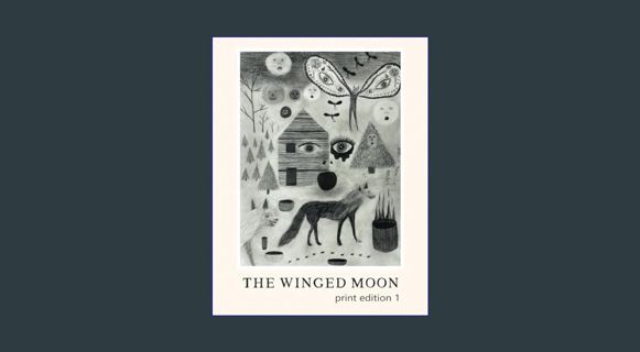 [EBOOK] [PDF] the winged moon literary magazine: print edition 1     Paperback – January 31, 2024