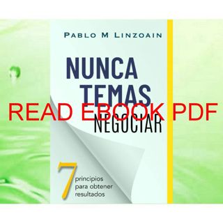 (Download) Kindle Nunca Temas Negociar: 7 principios para obtener resultados (Spanish Edition) (Do