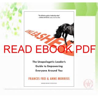 (^PDF/EPUB)->DOWNLOAD Unleashed: The Unapologetic Leader's Guide to Empowering Everyone Around You