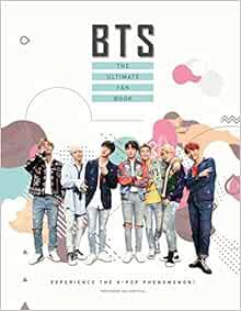 ACCESS [KINDLE PDF EBOOK EPUB] BTS: The Ultimate Fan Book: Experience the K-Pop Phenomenon! (Y) by M