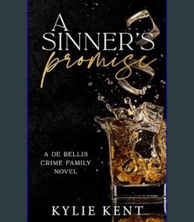 DOWNLOAD NOW A Sinner's Promise: A Dark Mafia Romance (De Bellis Crime Family Book 1)     Kindle Ed