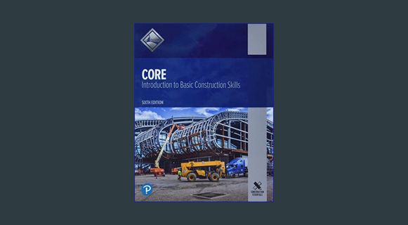 READ [E-book] Core: Introduction to Basic Construction Skills     6th Edition
