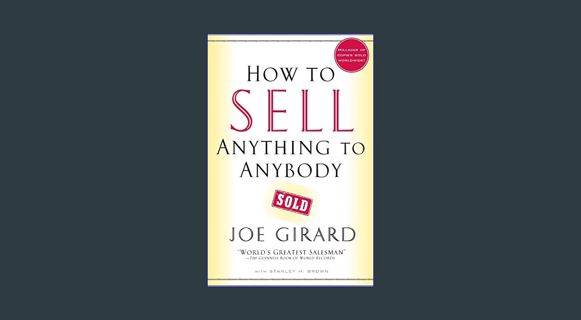 [PDF READ ONLINE] ❤ How to Sell Anything to Anybody     Paperback – February 7, 2006 Read Book