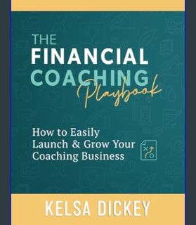 Full E-book The Financial Coaching Playbook: How to Easily Launch & Grow Your Coaching Business