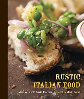 Read [EBOOK EPUB KINDLE PDF] Rustic Italian Food: [A Cookbook] by  Marc Vetri &  David Joachim 📭