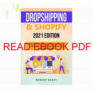 [READ EBOOK] PDF Dropshipping & Shopify: 2021 Edition - A Step-by-Step Guide for Beginners on How