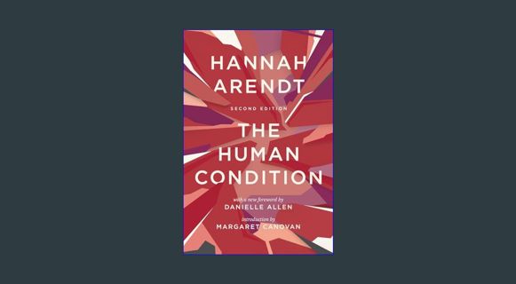 GET [PDF The Human Condition: Second Edition     Paperback – October 18, 2018