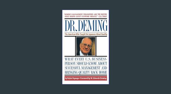 GET [PDF Dr. Deming: The American Who Taught the Japanese About Quality     Paperback – Illustrated