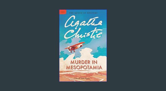 [ebook] read pdf 📕 Murder in Mesopotamia: A Hercule Poirot Mystery: The Official Authorized Edi