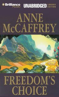 [Get] PDF EBOOK EPUB KINDLE Freedom's Choice (Freedom Series) by  Anne McCaffrey,Susie Breck,Dick Hi