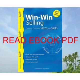 (Book) PDF Win-Win Selling  3rd Edition: Turning Customer Needs into Sales (Wilson Learning Librar