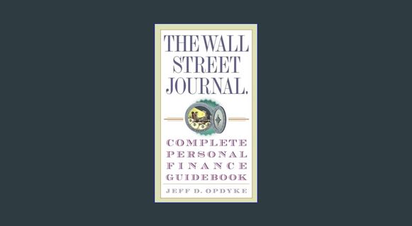 Full E-book The Wall Street Journal. Complete Personal Finance Guidebook (Wall Street Journal Guide
