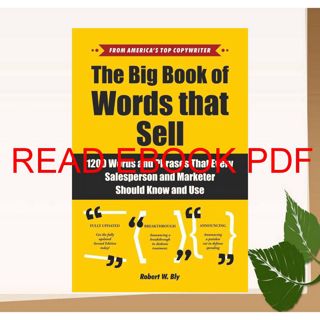 [PDF] READ EBOOK The Big Book of Words That Sell: 1200 Words and Phrases That Every Salesperson an