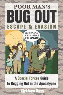 GET PDF EBOOK EPUB KINDLE Poor Man's Bug Out, Escape and Evasion: A Special Forces Guide to Bugging