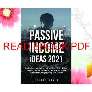 ((Read_EPUB))^^ Passive Income Ideas 2021: The Beginner's Guide on How to Make Money Online: Blogg