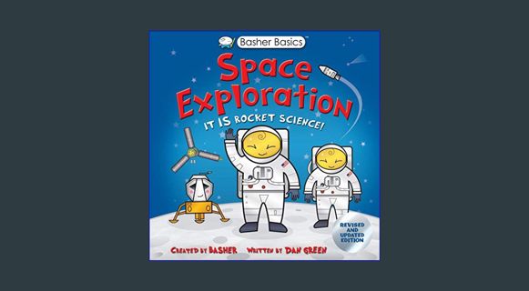 [Ebook] 🌟 Basher Basics: Space Exploration     Paperback – May 7, 2019 Read Book