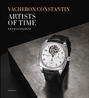 [READ] EBOOK EPUB KINDLE PDF Vacheron Constantin: Artists of Time by  Franco Cologni &  Bruno Ehrs �