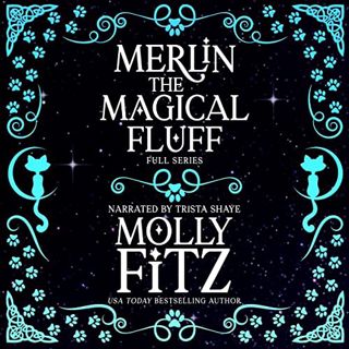 [READ] [PDF EBOOK EPUB KINDLE] Merlin the Magical Fluff: Special Full Trilogy Edition by  Molly Fitz