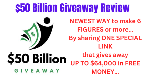 $50 Billion Giveaway Review – Make Money New Method 2024