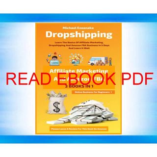 ^^Download_[Epub]^^ Dropshipping  Affiliate Marketing And Amazon FBA For Beginners (3 Books In 1):