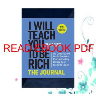 READ EBOOK PDF I Will Teach You to Be Rich: The Journal: No Complicated Math. No More Procrastinat