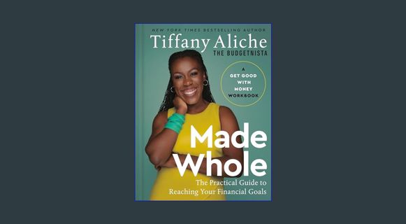Download Online Made Whole: The Practical Guide to Reaching Your Financial Goals     Hardcover – No
