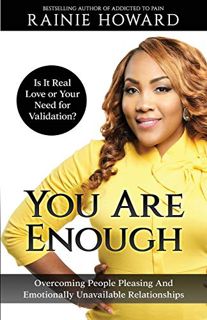 [GET] KINDLE PDF EBOOK EPUB You Are Enough: Is It Love or Your Need for Validation?: Overcoming Peop
