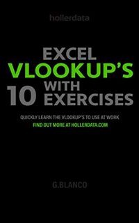 [Access] EBOOK EPUB KINDLE PDF Excel VLOOKUP'S with 10 Exercises: Quickly Learn the Vlookup to use a