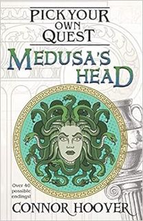 Access KINDLE PDF EBOOK EPUB Medusa's Head: A Pick Your Own Quest Adventure by Connor Hoover 📒
