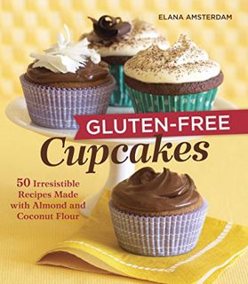 Get EBOOK EPUB KINDLE PDF Gluten-Free Cupcakes: 50 Irresistible Recipes Made with Almond and Coconut