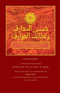[Read] EBOOK EPUB KINDLE PDF The Sun of Knowledge (Shams al-Ma'arif): An Arabic Grimoire in Selected