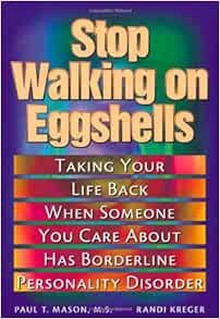 VIEW [EPUB KINDLE PDF EBOOK] Stop Walking on Eggshells: Taking Your Life Back When Someone You Care