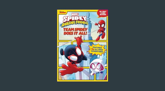 GET [PDF Spidey and His Amazing Friends: Team Spidey Does It All!: My First Comic Reader!     Paper